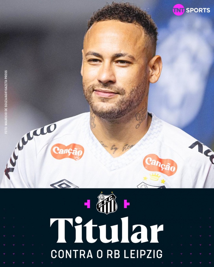 TNT：內(nèi)馬爾將首發(fā)出戰(zhàn)桑托斯對陣萊比錫的友誼賽