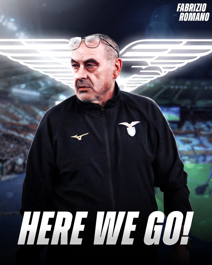 here we go！羅馬諾：薩里回歸執(zhí)教拉齊奧，將簽兩年外加續(xù)約選項