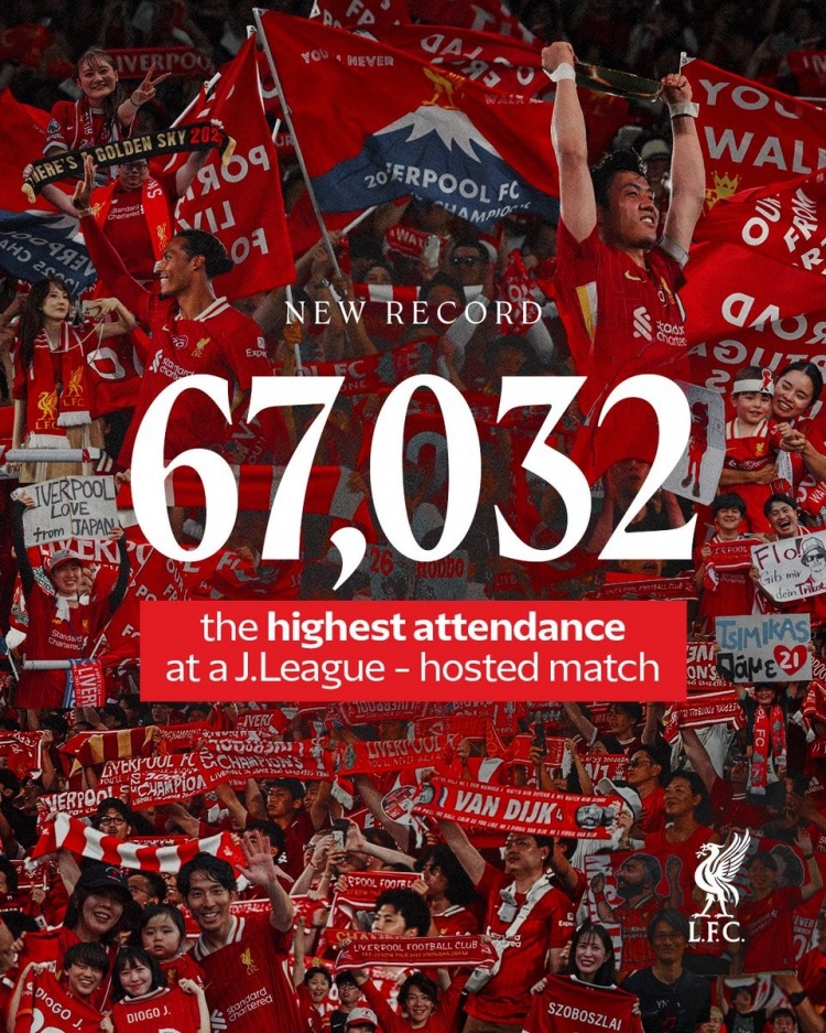 人氣高！67032人，利物浦vs橫濱水手打破J聯(lián)賽球隊(duì)主場上座紀(jì)錄