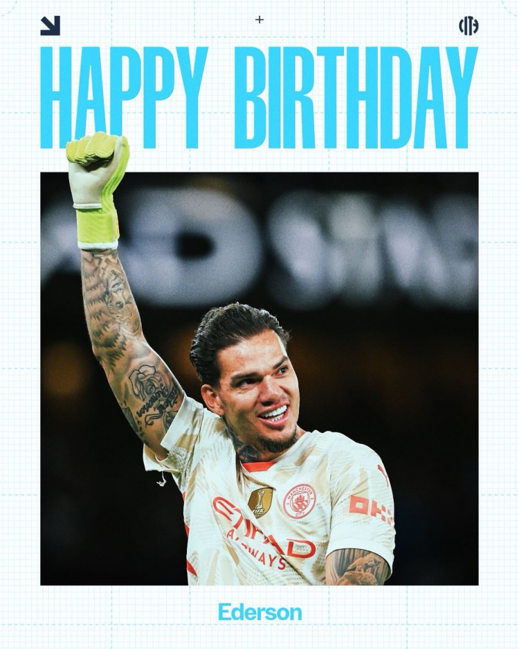 曼城官方祝埃德森32歲生日快樂，球員效力藍月8年斬獲18冠