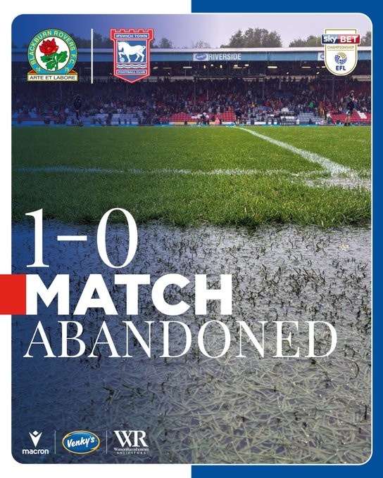 布萊克本與伊鎮(zhèn)的比賽因大雨中止，還剩11分鐘沒(méi)踢