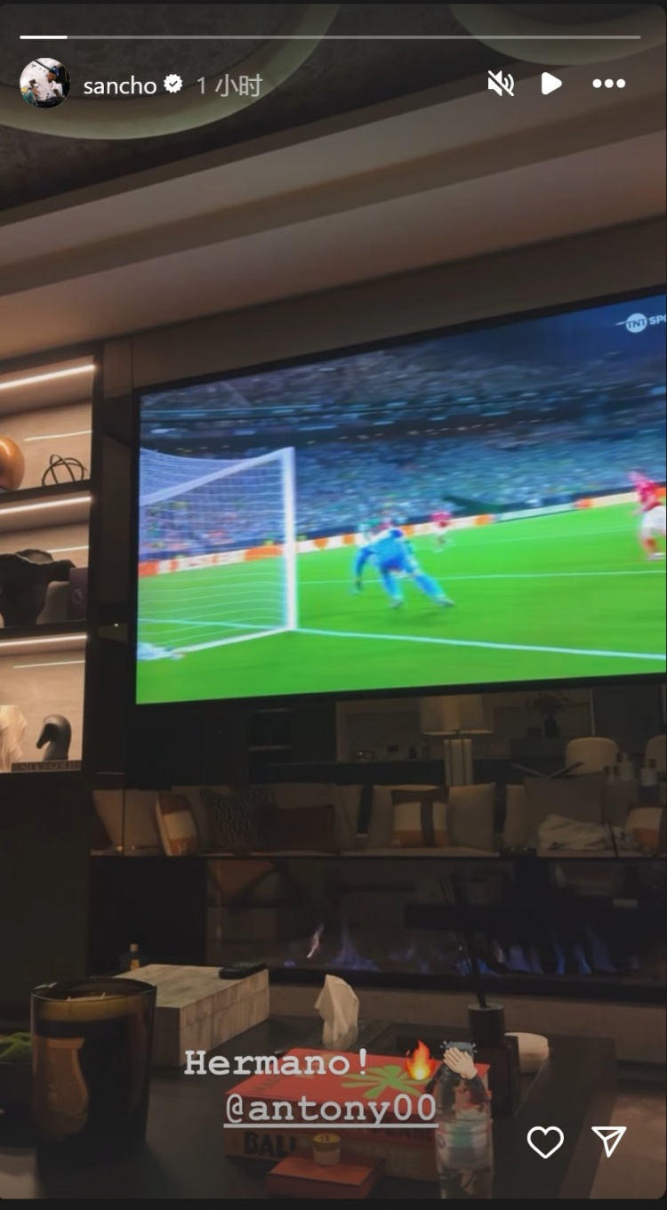 關(guān)注老隊友！桑喬社媒曬安東尼破門視頻：兄弟????